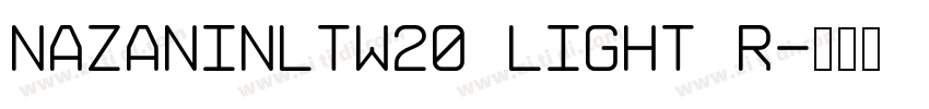NazaninLTW20 Light R字体转换